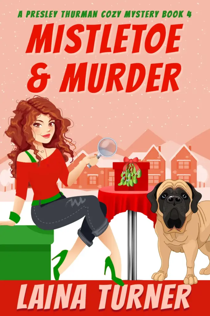 Mistletoe & Murder - A Presley Thurman Cozy Mystery Book 4