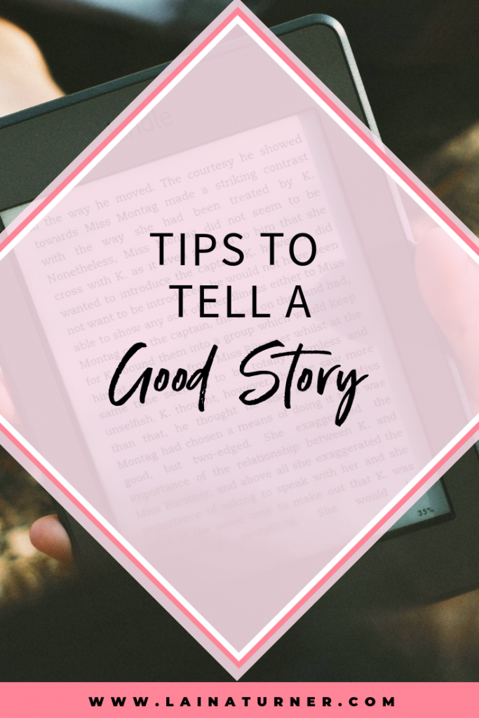 Tips to tell a good story 1 Tips to tell a good story