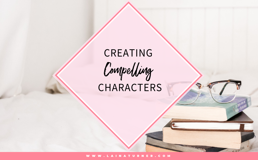 Creating Compelling Characters