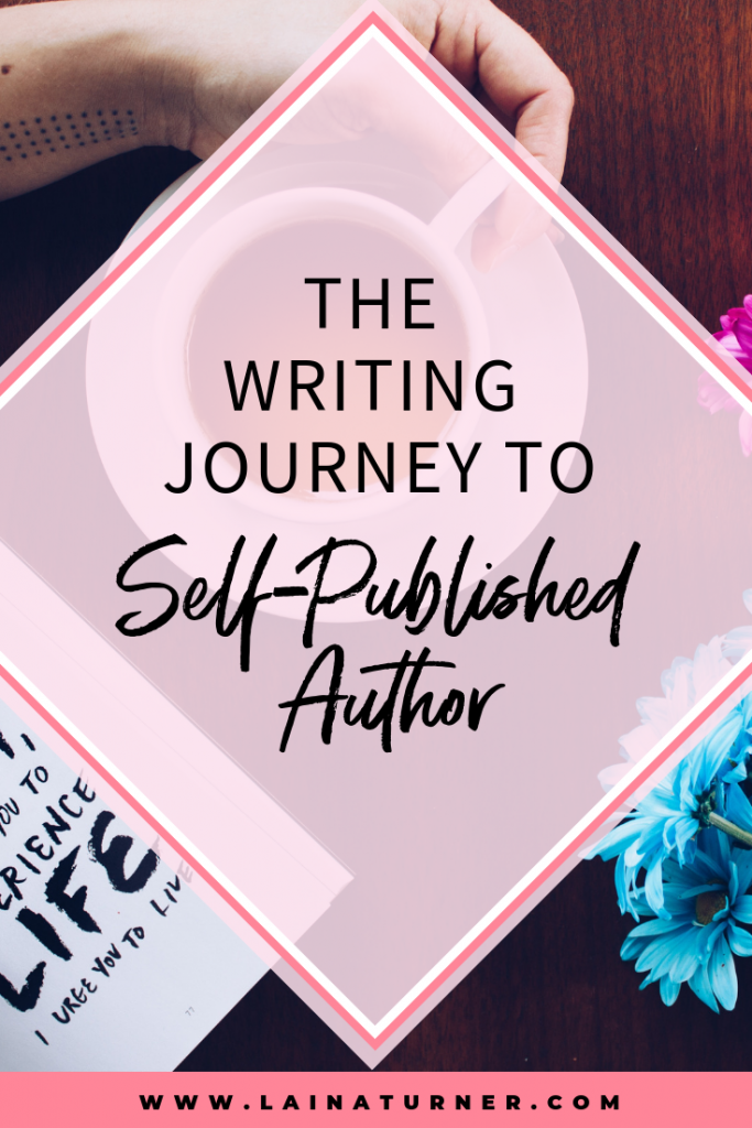 The Writing Journey to Self-Published Author 1 Writing Journey to Self-Published Author