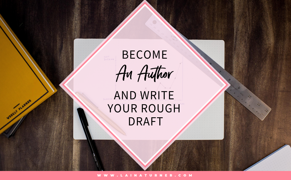 Become An Author and Write Your Rough Draft