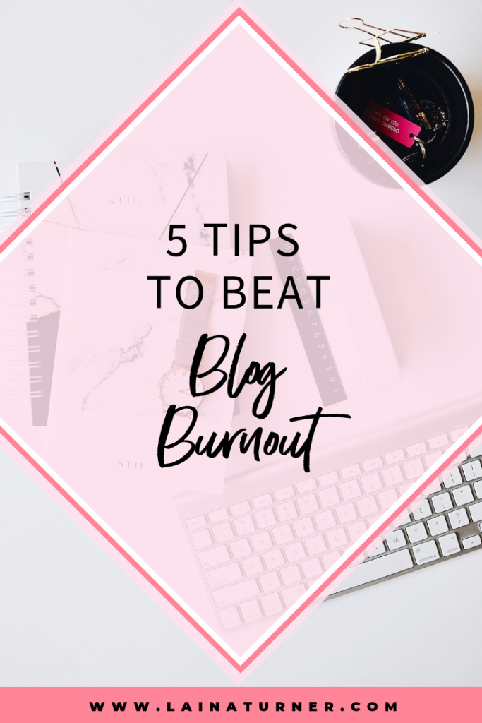 5 Tips to Beat Blog Burnout 1 5 Tips to Beat Blog Burnout