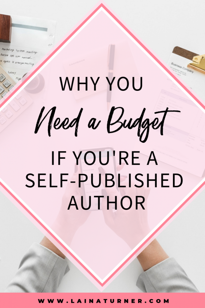 Why You need a budget if you're a self-published author 1 18 2 Why You need a budget if you're a self-published author