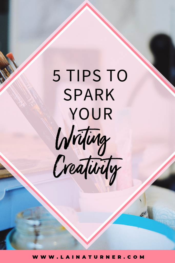 5 Tips to Spark Your Writing Creativity 1 5 Tips to Spark Your Writing Creativity