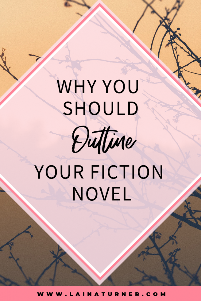 Why You Should Outline Your Fiction Novel 1 22 Why You Should Outline Your Fiction Novel