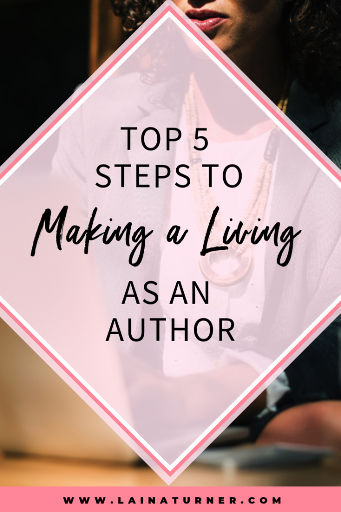 Top 5 Steps to Making a Living As An Author 1 Top 5 Steps to Making a Living As An Author