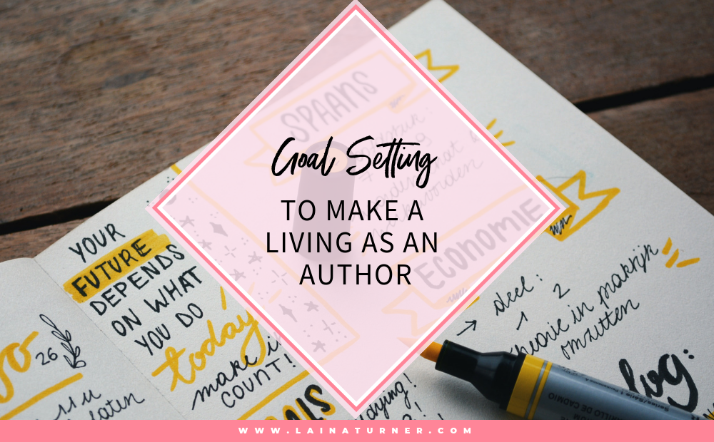 Goal setting to make a living as an author