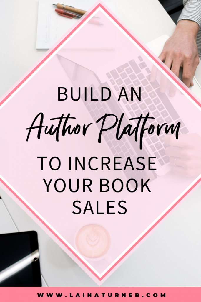 Build An Author Platform To Increase Your Book Sales 1 Build An Author Platform To Increase Your Book Sales
