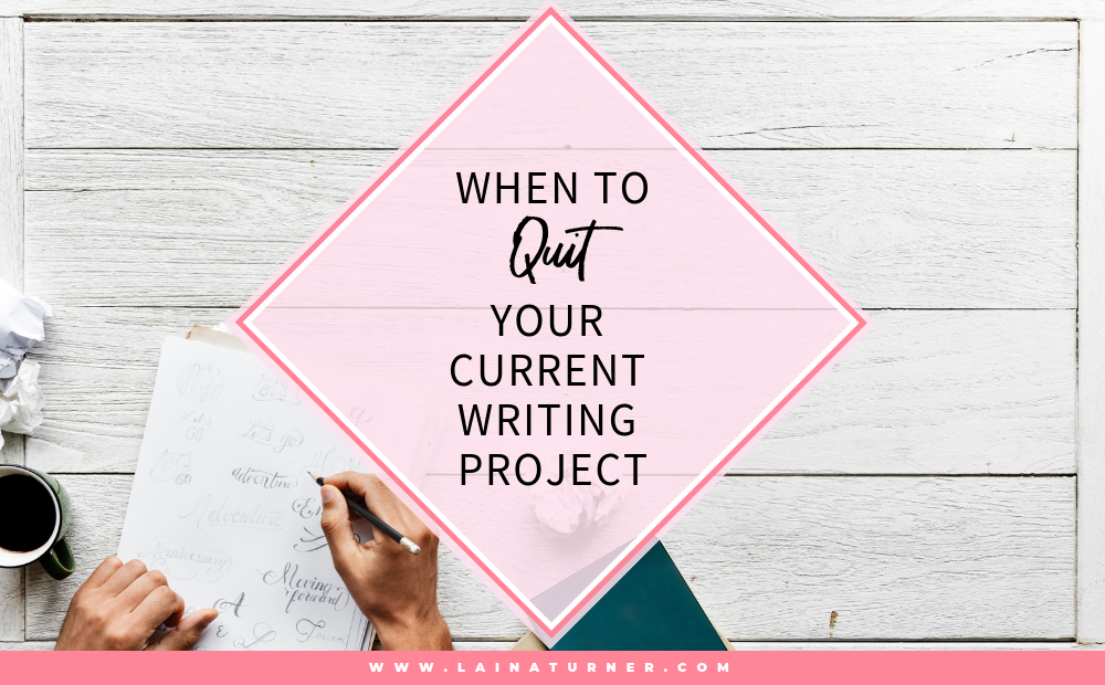 When to quit your current writing project