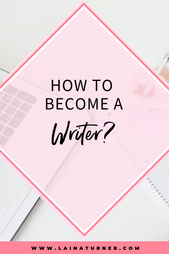 How to become a writer 1 How to become a writer?