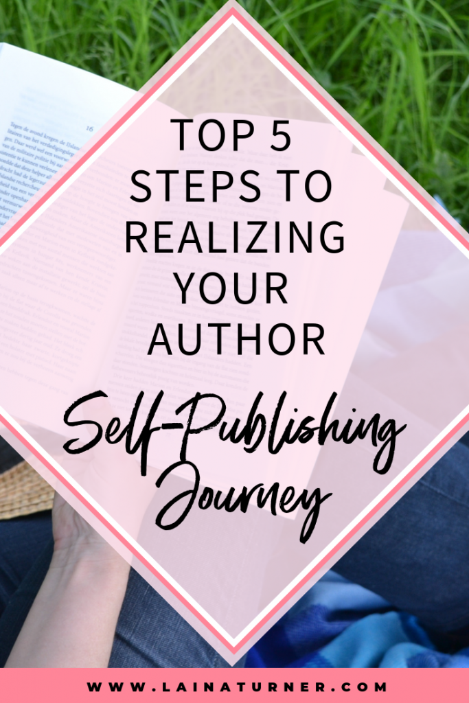 Top 5 Steps to Realizing Your Author Self-Publishing Journey 1 7 1 Top 5 Steps to Realizing Your Author Self-Publishing Journey