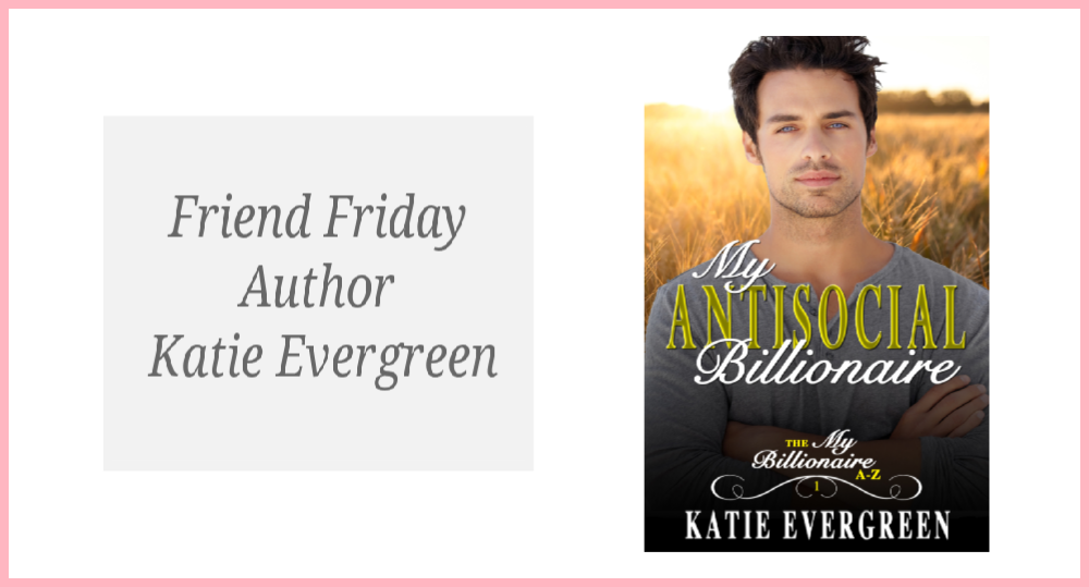 Friend Friday - Katie Evergreen