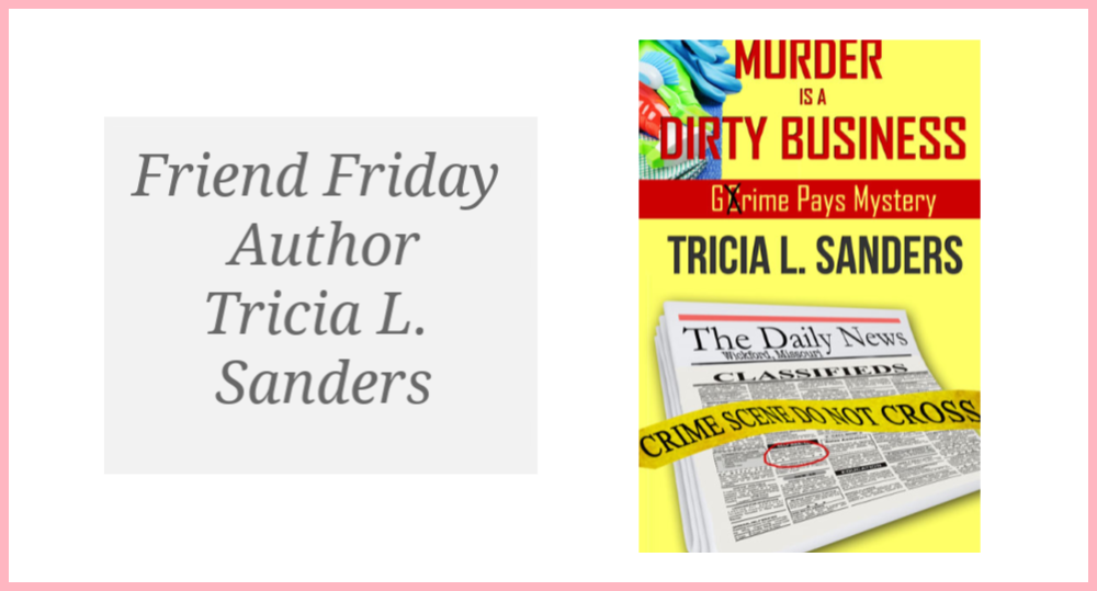 Friend Friday - Tricia L. Sanders