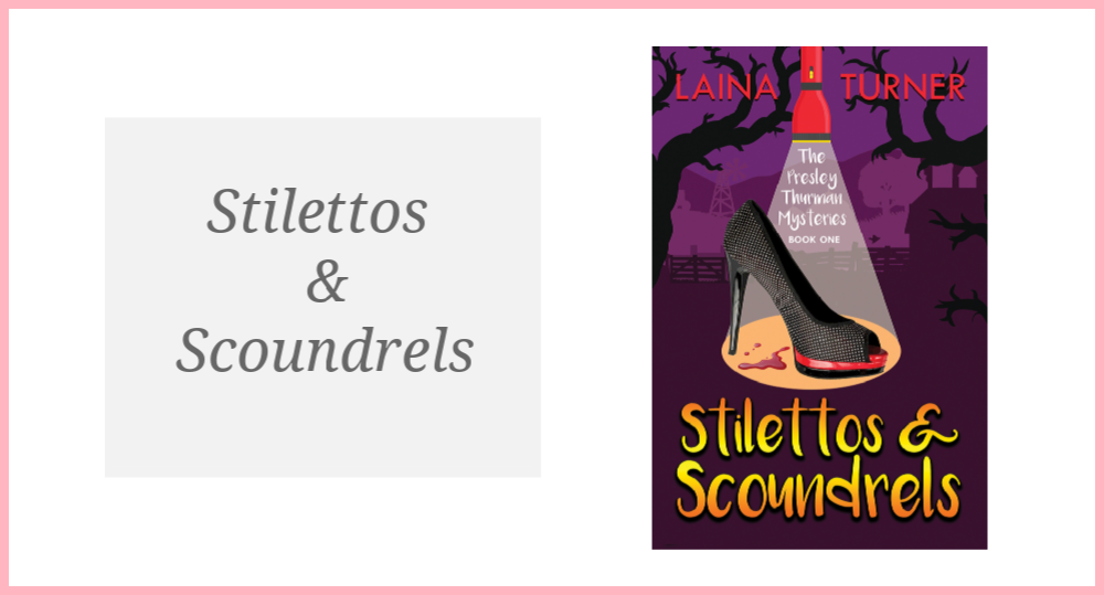 Stilettos and Scoundrels - a Presley Thurman cozy mystery FREE Chapter