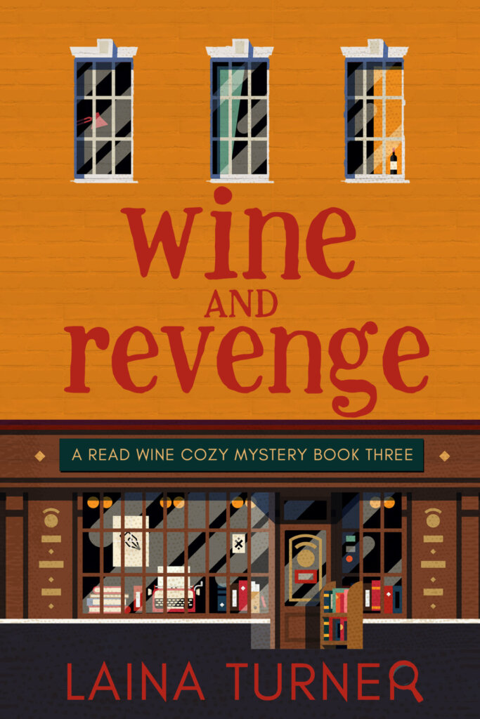 Wine and Revenge - A Read Wine Bookstore Cozy Mystery Book 4