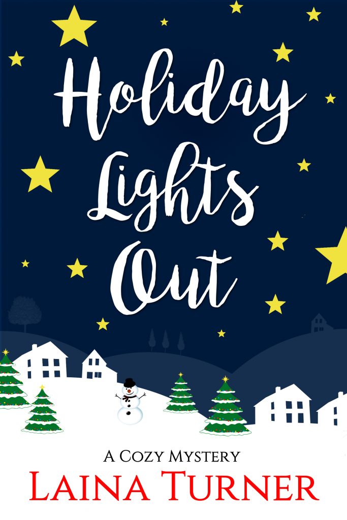 Holiday Lights Out A Cozy Mystery Short Serial Starting Dec 2nd 1 Holiday Lights Out 10.2019 Holiday Lights Out A Cozy Mystery Short Serial Starting Dec 2nd