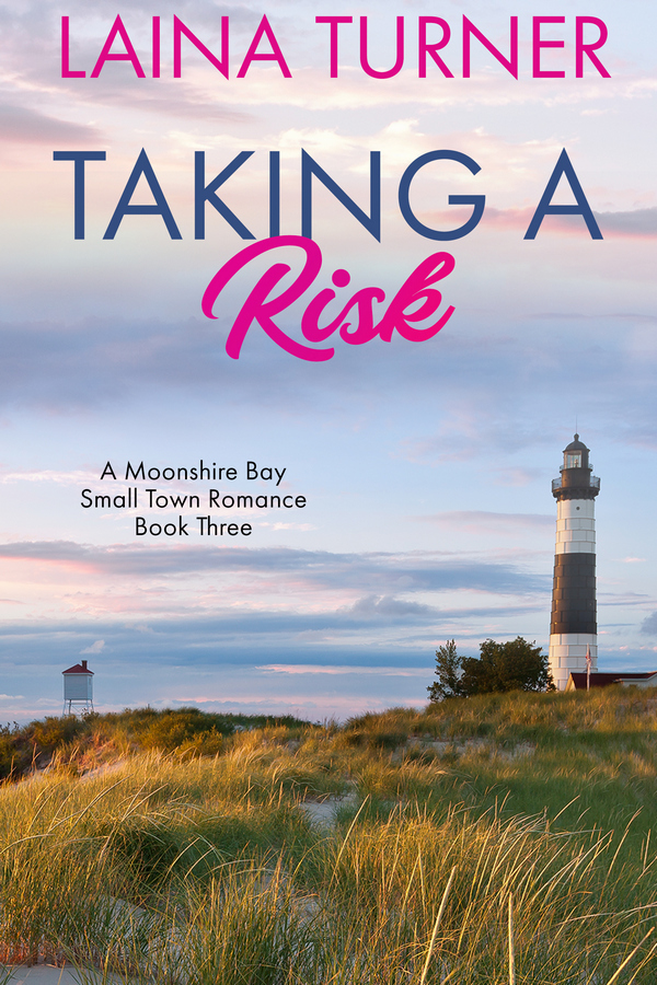 Taking A Risk - A Moonshire Bay Small Town Romance Book 3