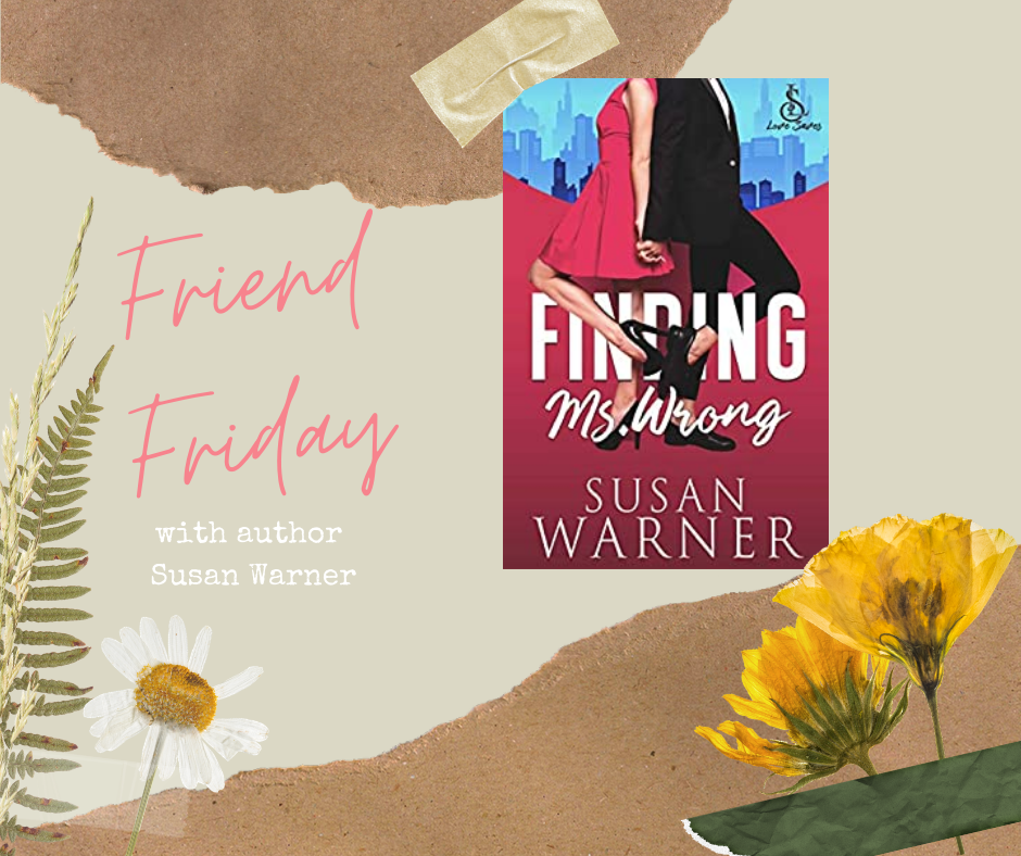 FRIEND FRIDAY - SUSAN WARNER