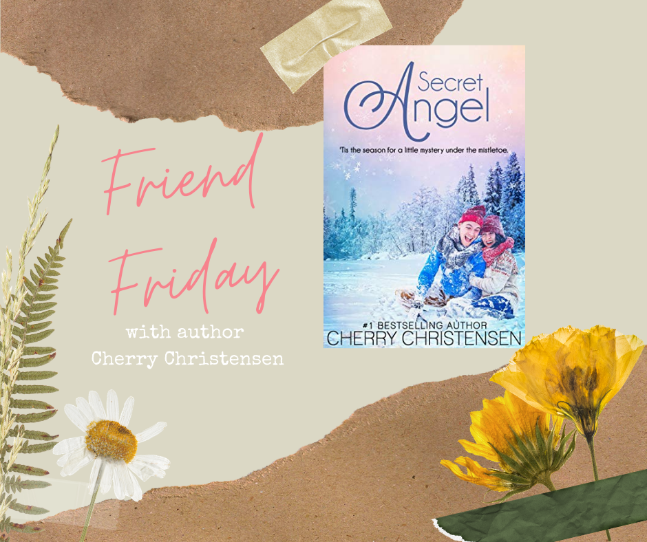 FRIEND FRIDAY - CHERRY CHRISTENSEN