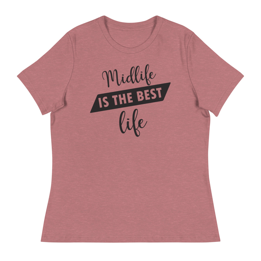 Midlife is the Best Life Women's T-Shirt 2 Midlife is the Best Life Women's T-Shirt - Image 2