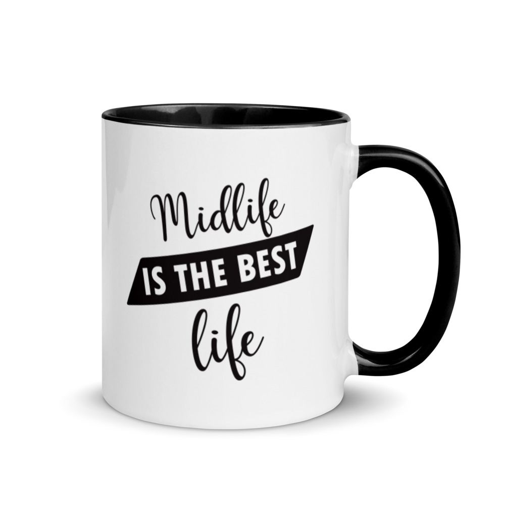 Midlife is the Best Life Coffee Mug 1 Midlife is the Best Life Coffee Mug