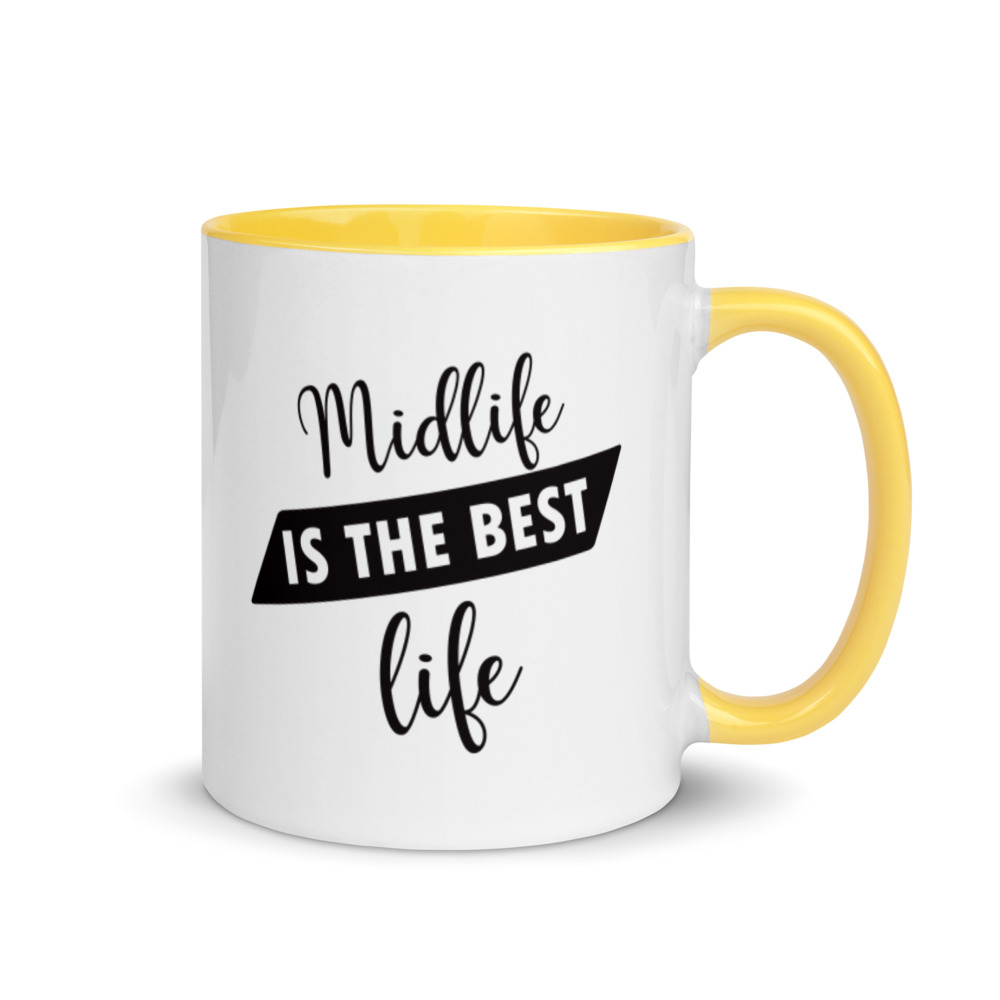 Midlife is the Best Life Coffee Mug 10 Midlife is the Best Life Coffee Mug - Image 10