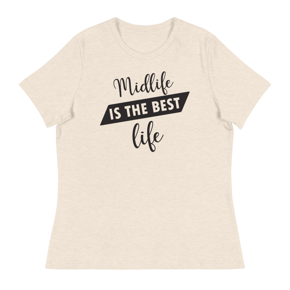 Midlife is the Best Life Women's T-Shirt 6 Midlife is the Best Life Women's T-Shirt - Image 6