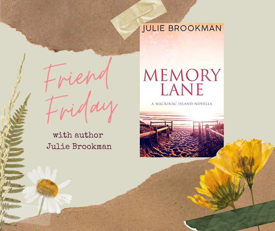FRIEND FRIDAY - JULIE BROOKMAN