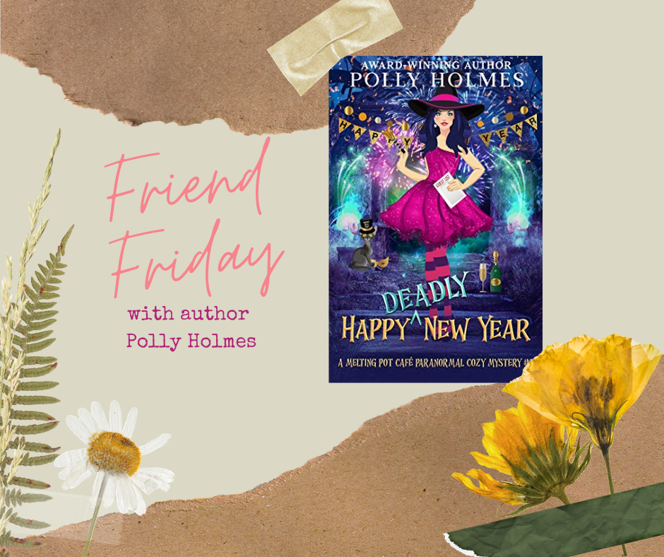 FRIEND FRIDAY - POLLY HOLMES