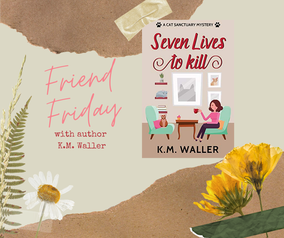 FRIEND FRIDAY - K.M. WALLER