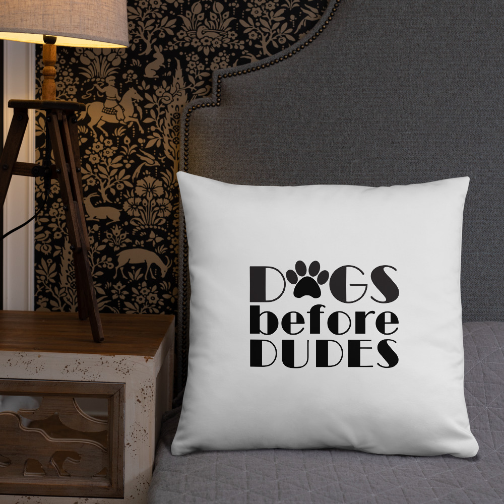 Dogs Before Dudes Basic Pillow 12 Dogs Before Dudes Basic Pillow - Image 12