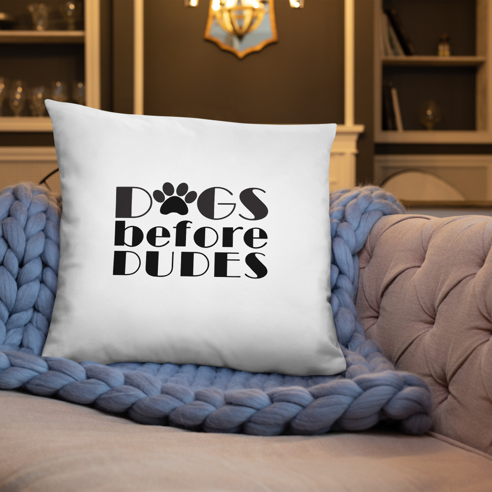 Dogs Before Dudes Basic Pillow 13 Dogs Before Dudes Basic Pillow - Image 13