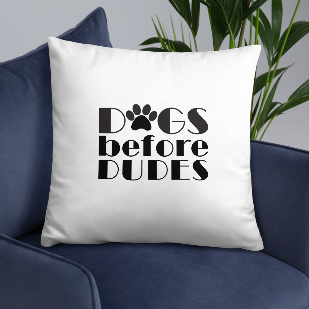 Dogs Before Dudes Basic Pillow 16 Dogs Before Dudes Basic Pillow - Image 16