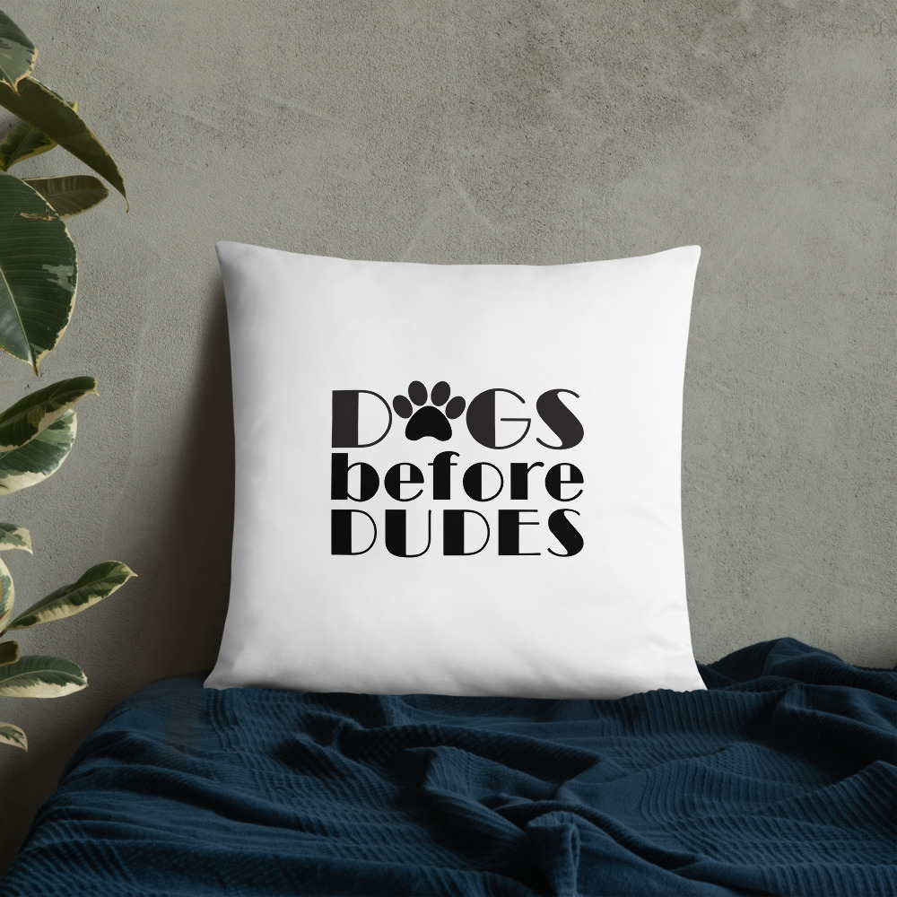 Dogs Before Dudes Basic Pillow 17 Dogs Before Dudes Basic Pillow - Image 17