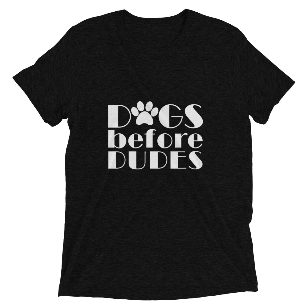 Dogs Before Dudes Unisex Fit Short sleeve t-shirt 2 Dogs Before Dudes Unisex Fit Short sleeve t-shirt - Image 2