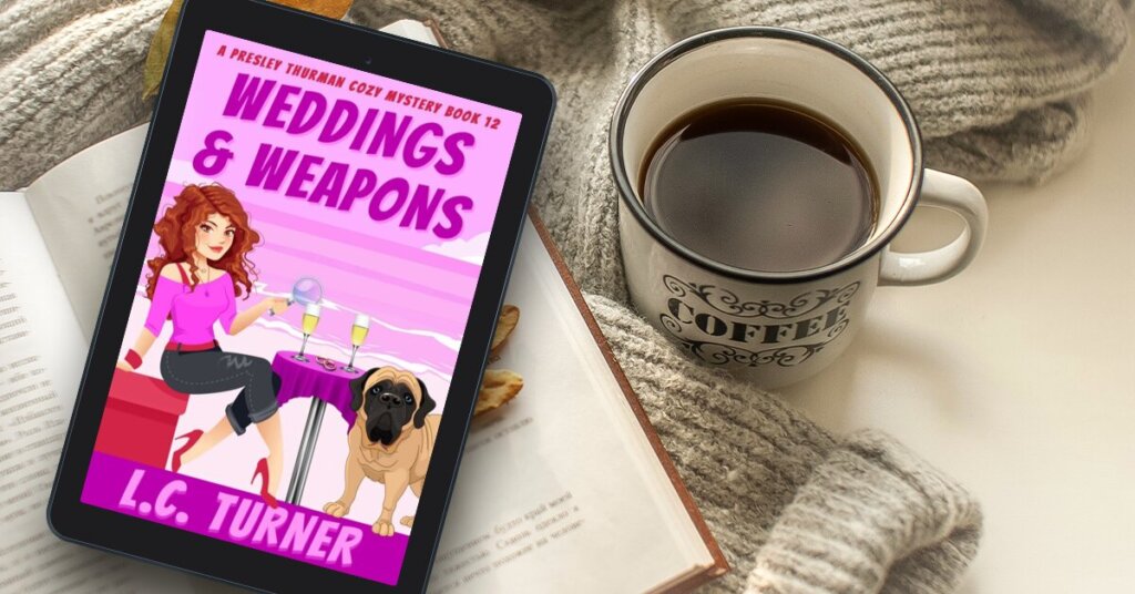 Weddings and Weapons, a Presley Thurman Cozy Mystery: First Chapter Friday