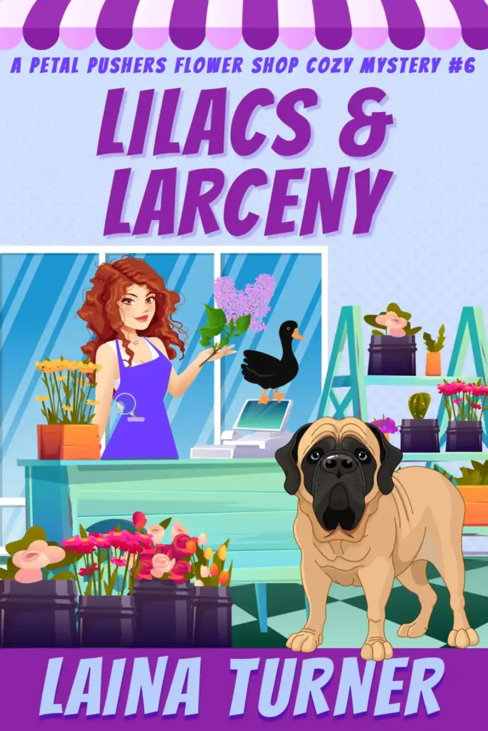 Lilacs and Larceny: A Petal Pushers Flower Shop Cozy Mystery Book 6
