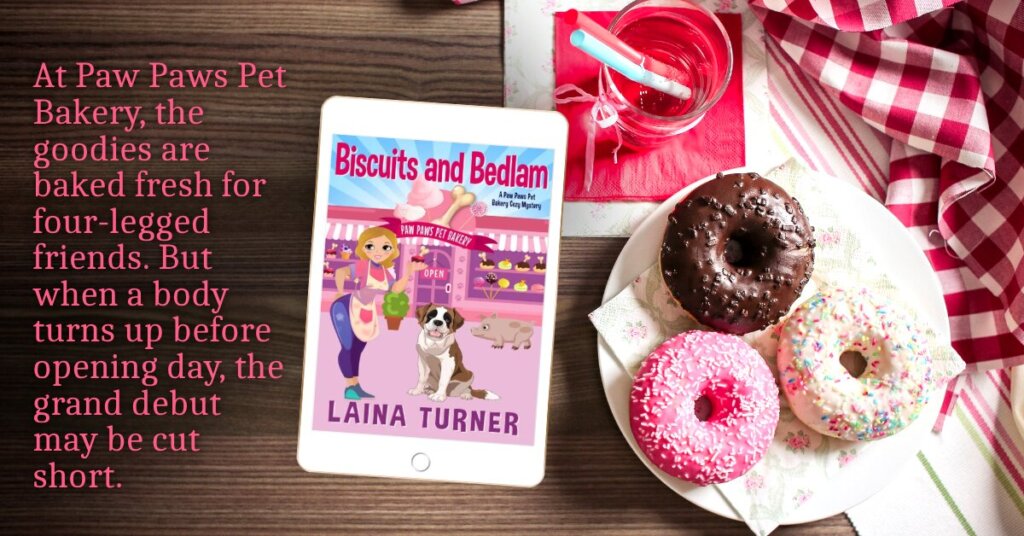 Biscuits and Bedlam - a Paw Paws Pet Bakery Cozy Mystery Book 1