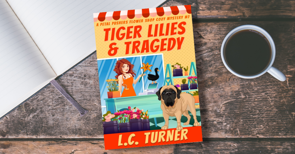 Tiger Lily's and Tragedy A Petal Pushers Flower Shop Cozy Mystery !
